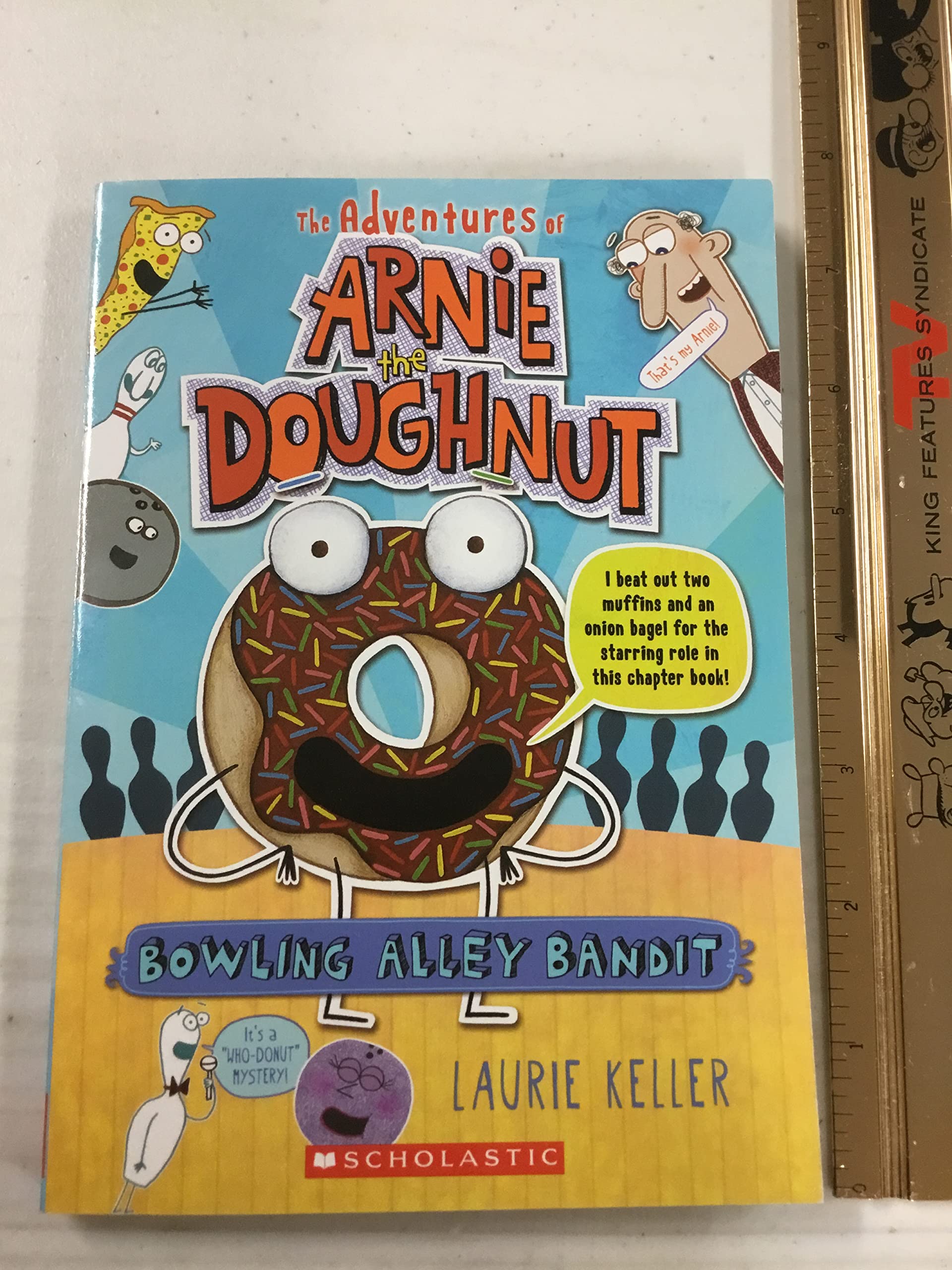 Bowling Alley Bandit the Adventures of Arnie the Doughnut Books
