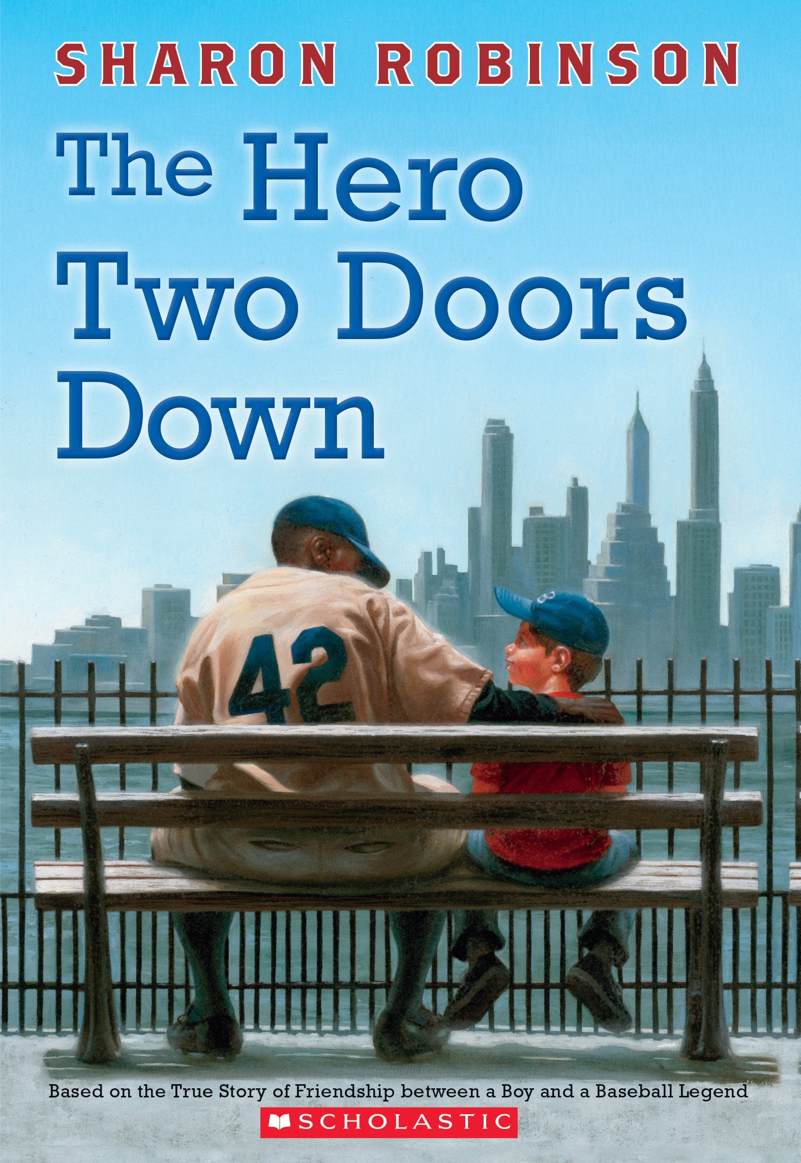 The Hero Two Doors Down: Based on the True Story of Friendship Between a Boy and a Baseball Legend Non-fiction