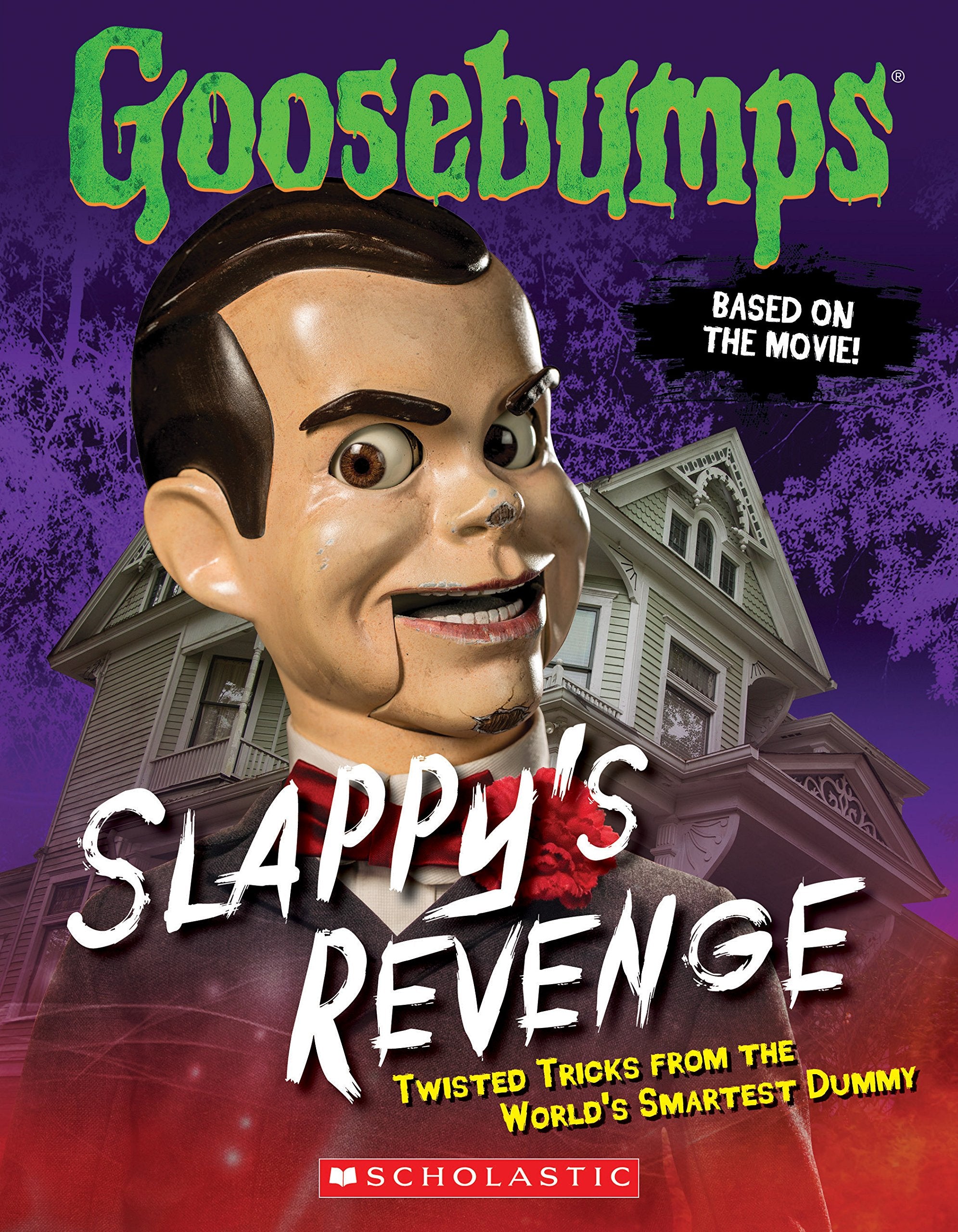 Goosebumps: Slappy's Revenge: Twisted Tricks from the World's Smartest Dummy Novels & Short Stories