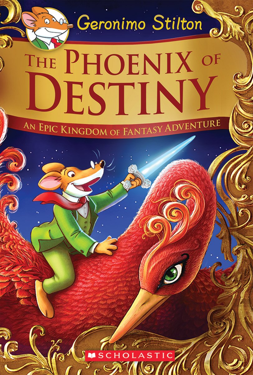 The Phoenix of Destiny: An Epic Kingdom of Fantasy Adventure (Geronimo Stilton and the Kingdom of Fantasy) Novels & Short Stories