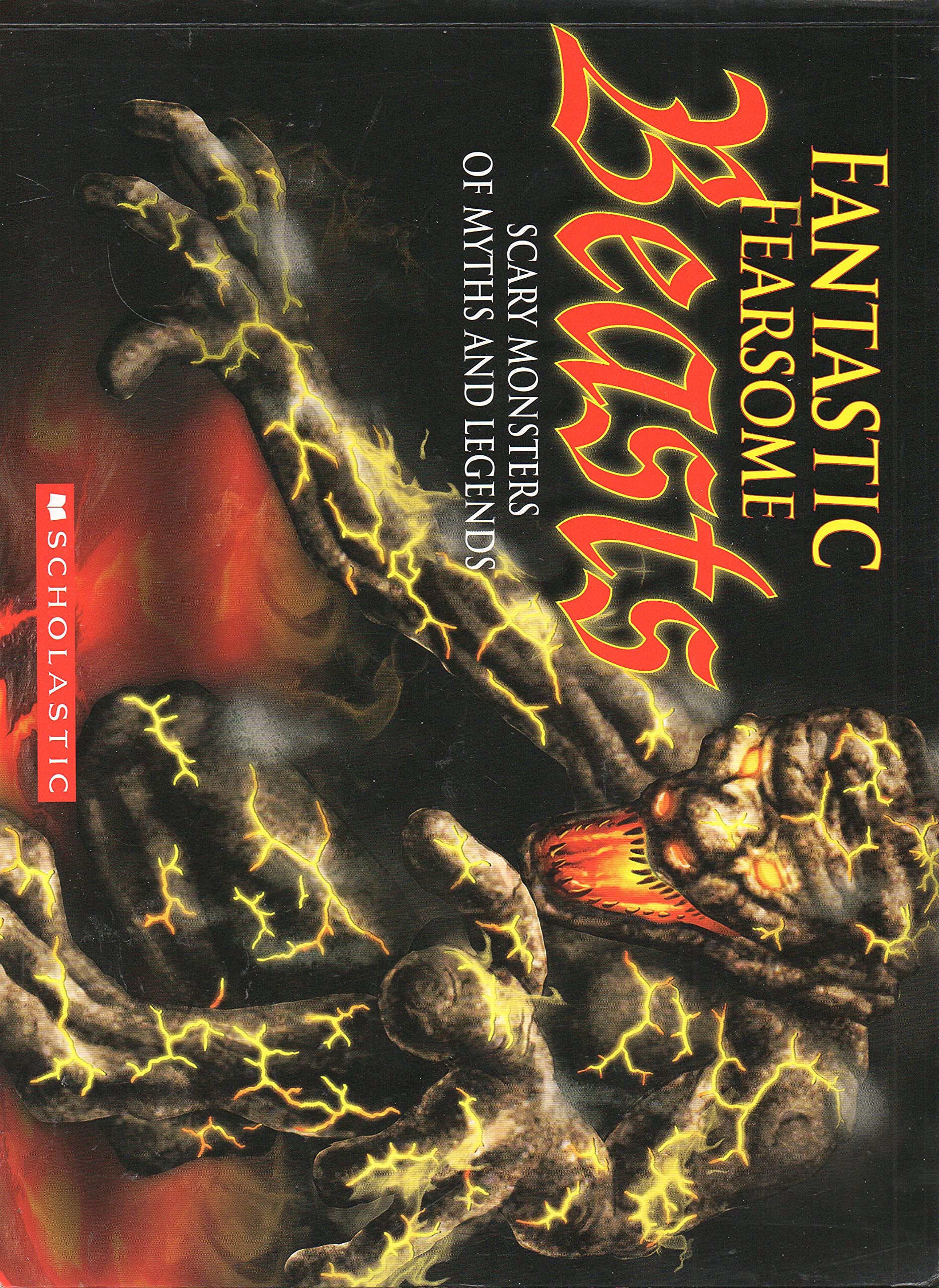 Fantastic Fearsome Beasts: Scary Monsters of Myths and Legends Books
