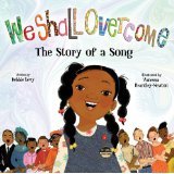 We Shall Overcome The Story of a Song Books