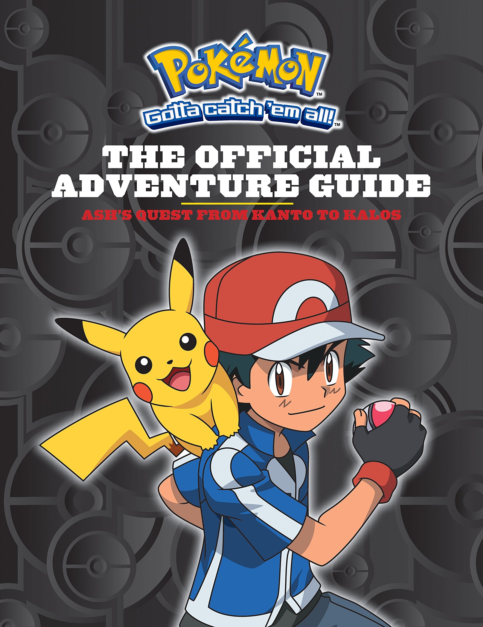 Pokemon: The Official Adventure Guide: Ash's Quest from Kanto to Kalos Novels & Short Stories