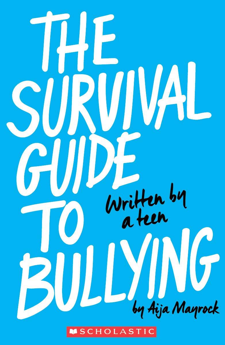 The Survival Guide to Bullying: Written by a Teen (Revised Edition): Written by a Teen book