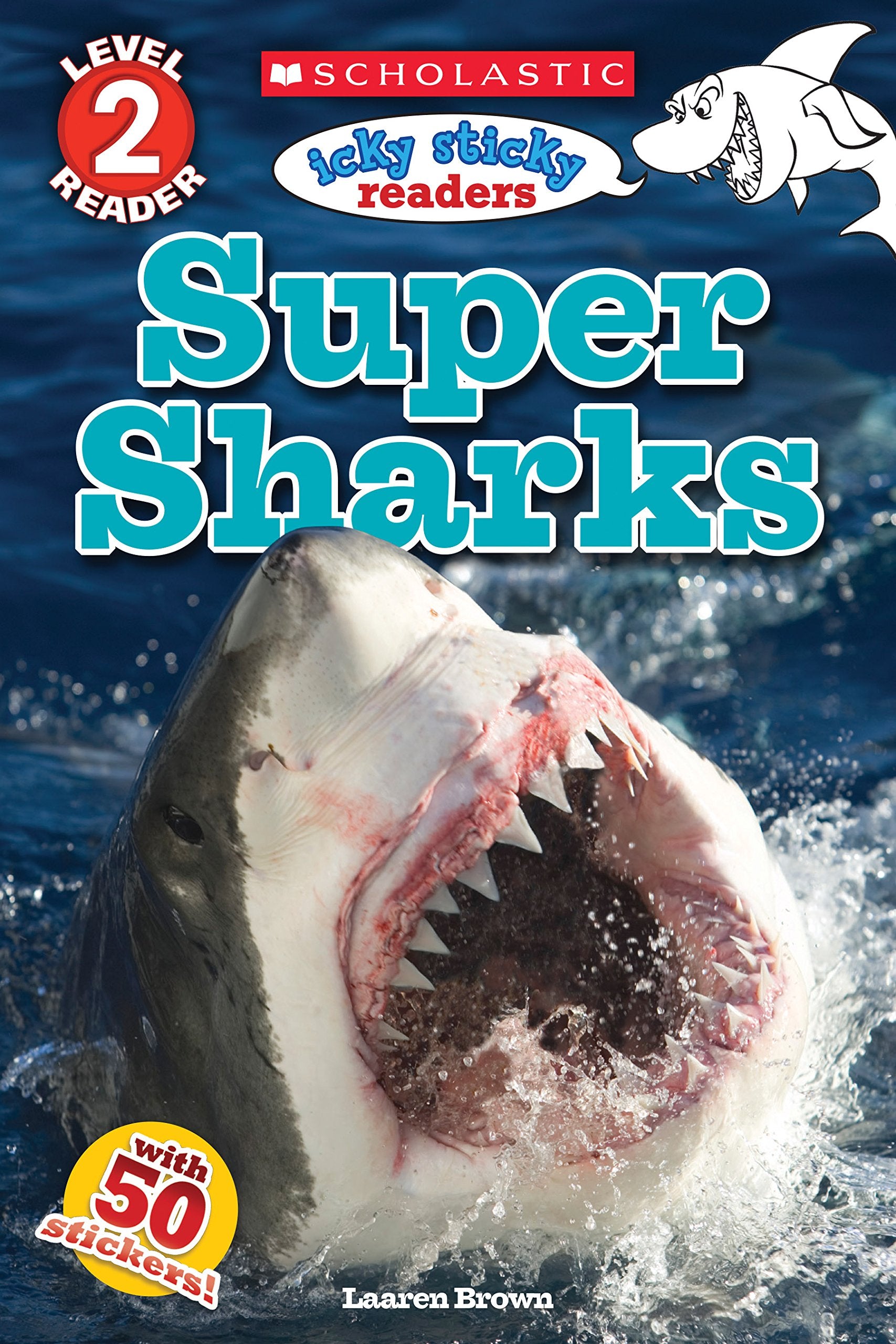 Icky Sticky: Super Sharks (Scholastic Icky Sticky Readers, Level 2) Novels & Short Stories
