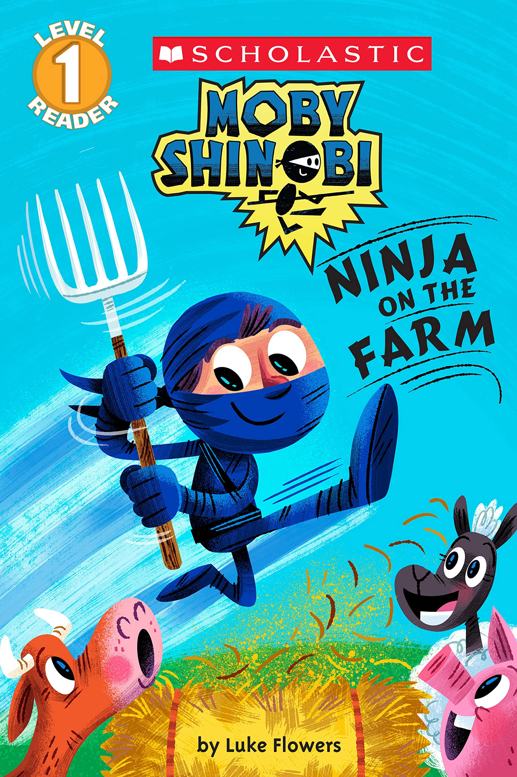 Ninja on the Farm (Moby Shinobi: Scholastic Reader, Level 1) (Scholastic Level 1 Reader: Moby Shinobi) Foreign Languages ​​& Dictionaries