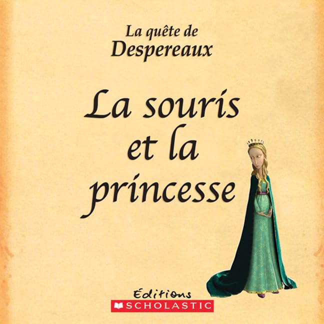 Qu?te de Despereaux La La Souris Et La Princesse (Album Illustre) Novels & Short Stories