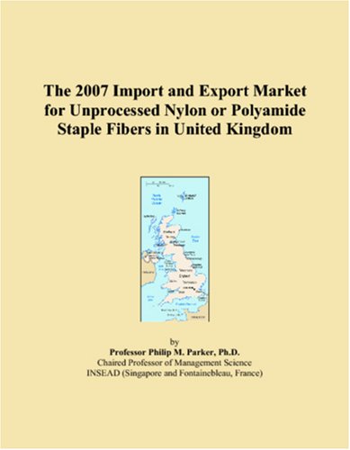 The 2007 Import and Export Market for Unprocessed Nylon or Polyamide Staple Fibers in United Kingdom Business, Finance & Career