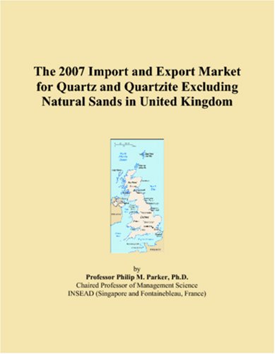 The 2007 Import and Export Market for Quartz and Quartzite Excluding Natural Sands in United Kingdom book