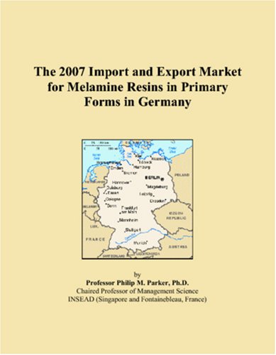 The 2007 Import and Export Market for Melamine Resins in Primary Forms in Germany book
