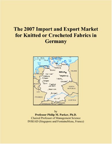 The 2007 Import and Export Market for Knitted or Crocheted Fabrics in Germany book