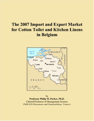 The 2007 Import and Export Market for Cotton Toilet and Kitchen Linens in Belgium book