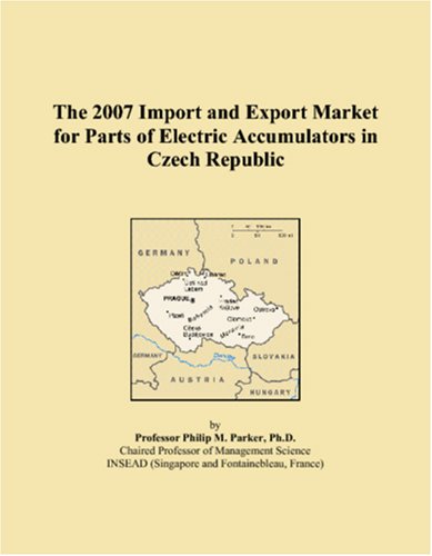 The 2007 Import and Export Market for Parts of Electric Accumulators in Czech Republic book