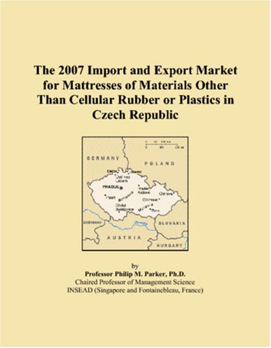 The 2007 Import and Export Market for Mattresses of Materials Other Than Cellular Rubber or Plastics in Czech Republic Books
