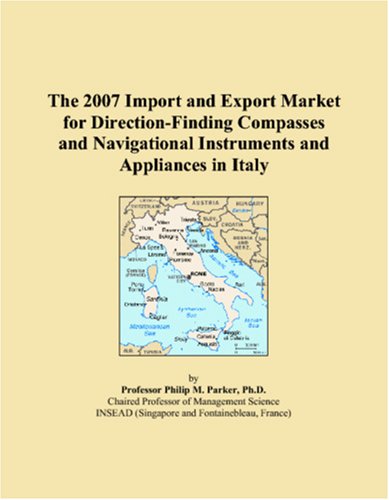 The 2007 Import and Export Market for Direction-Finding Compasses and Navigational Instruments and Appliances in Italy Books