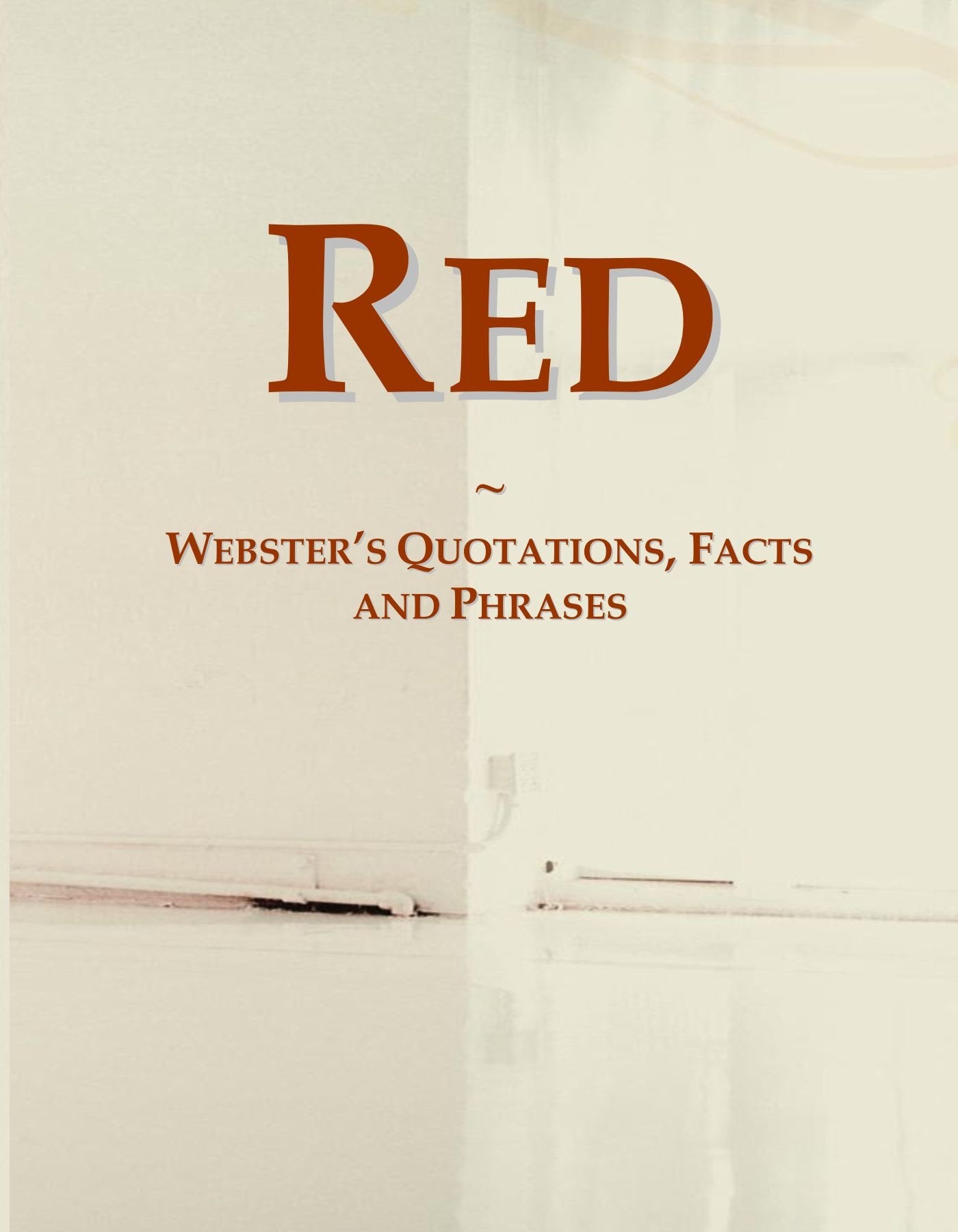 Red: Webster's Quotations, Facts and Phrases General education