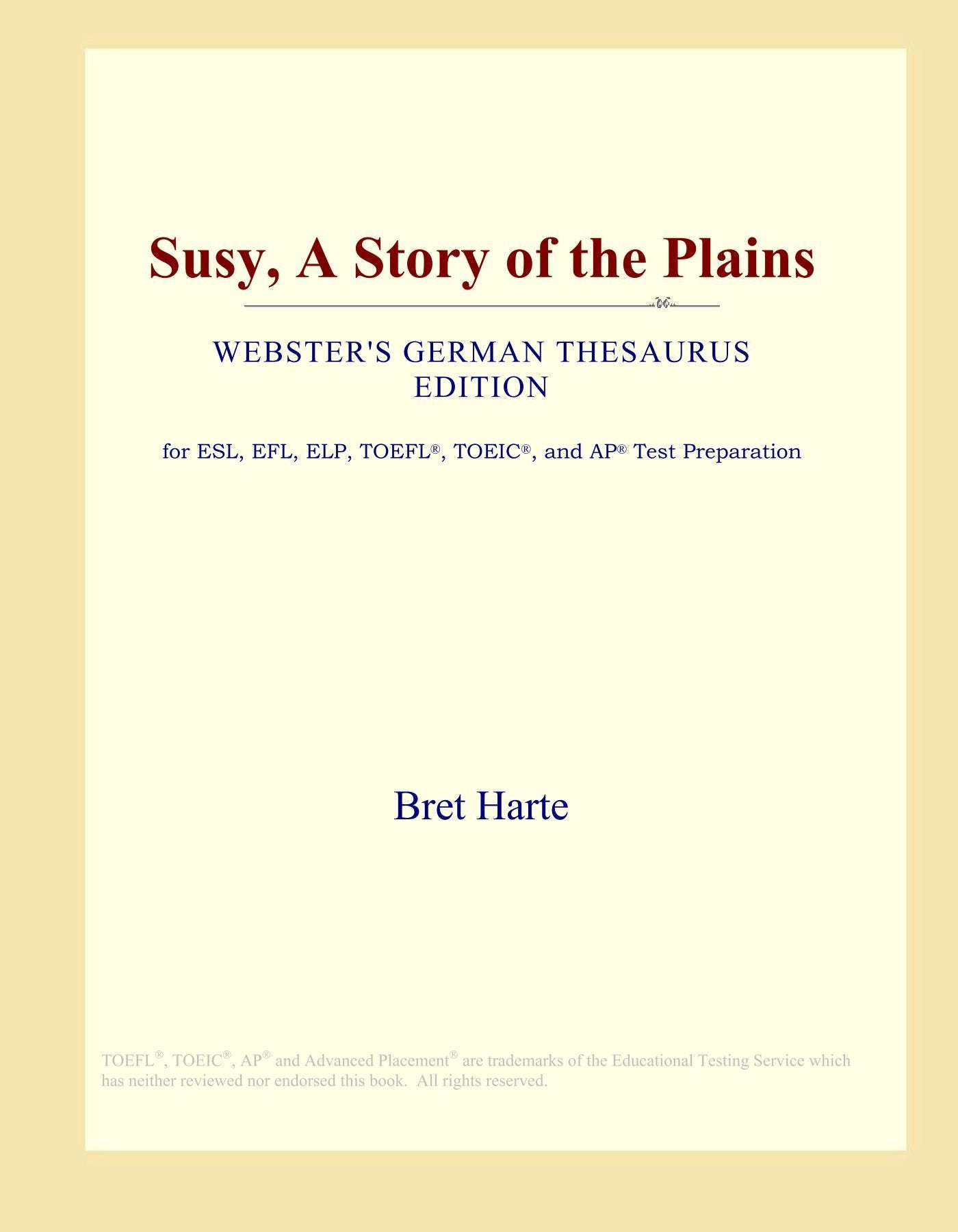 Susy, A Story of the Plains (Webster's German Thesaurus Edition) Study Guides