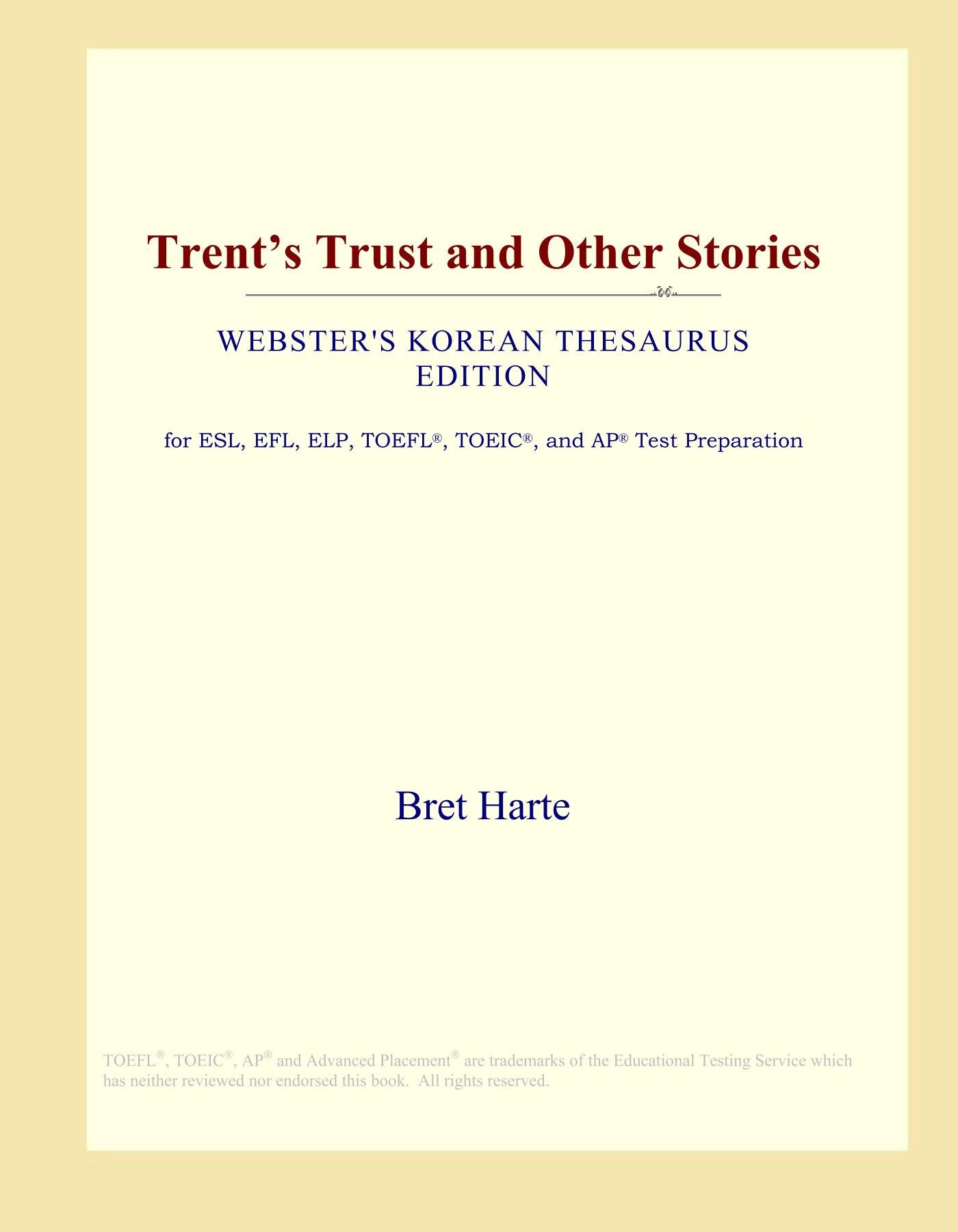 Trent's Trust and Other Stories (Webster's Korean Thesaurus Edition) Study Guides