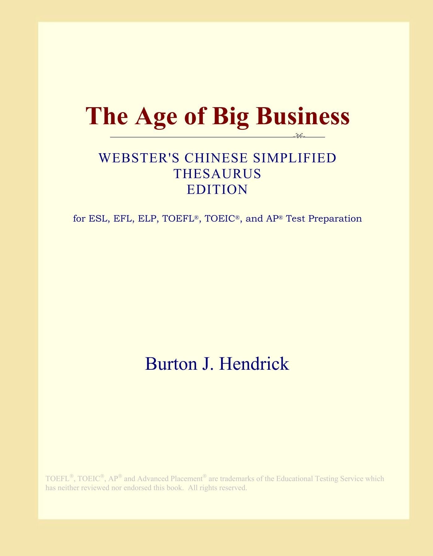 The Age of Big Business (Webster's Chinese Simplified Thesaurus Edition) Study Guides