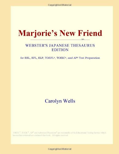 Marjorie's New Friend (Webster's Japanese Thesaurus Edition) Study Guides