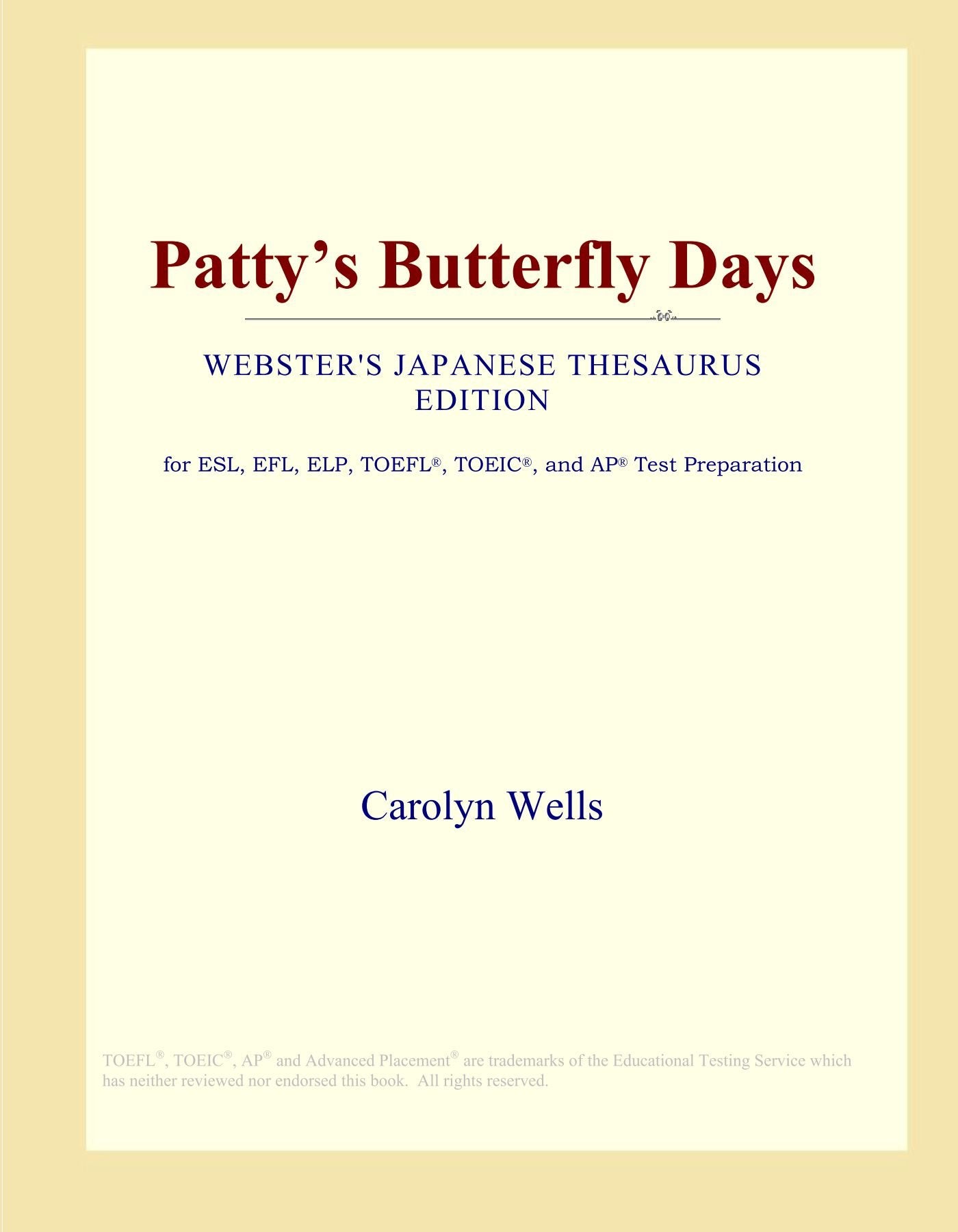 Patty's Butterfly Days (Webster's Japanese Thesaurus Edition) Study Guides