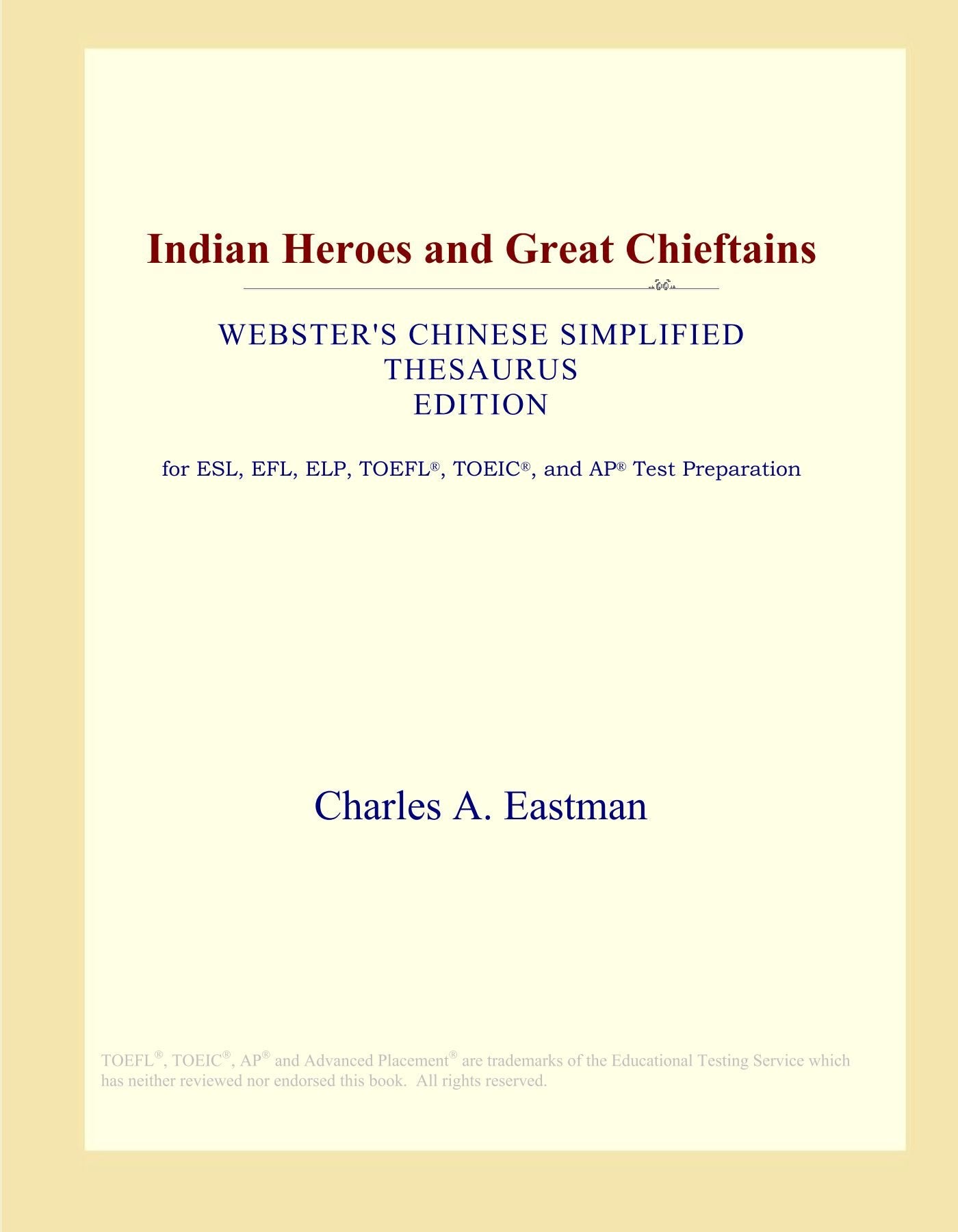 Indian Heroes and Great Chieftains (Webster's Chinese Simplified Thesaurus Edition) Study Guides