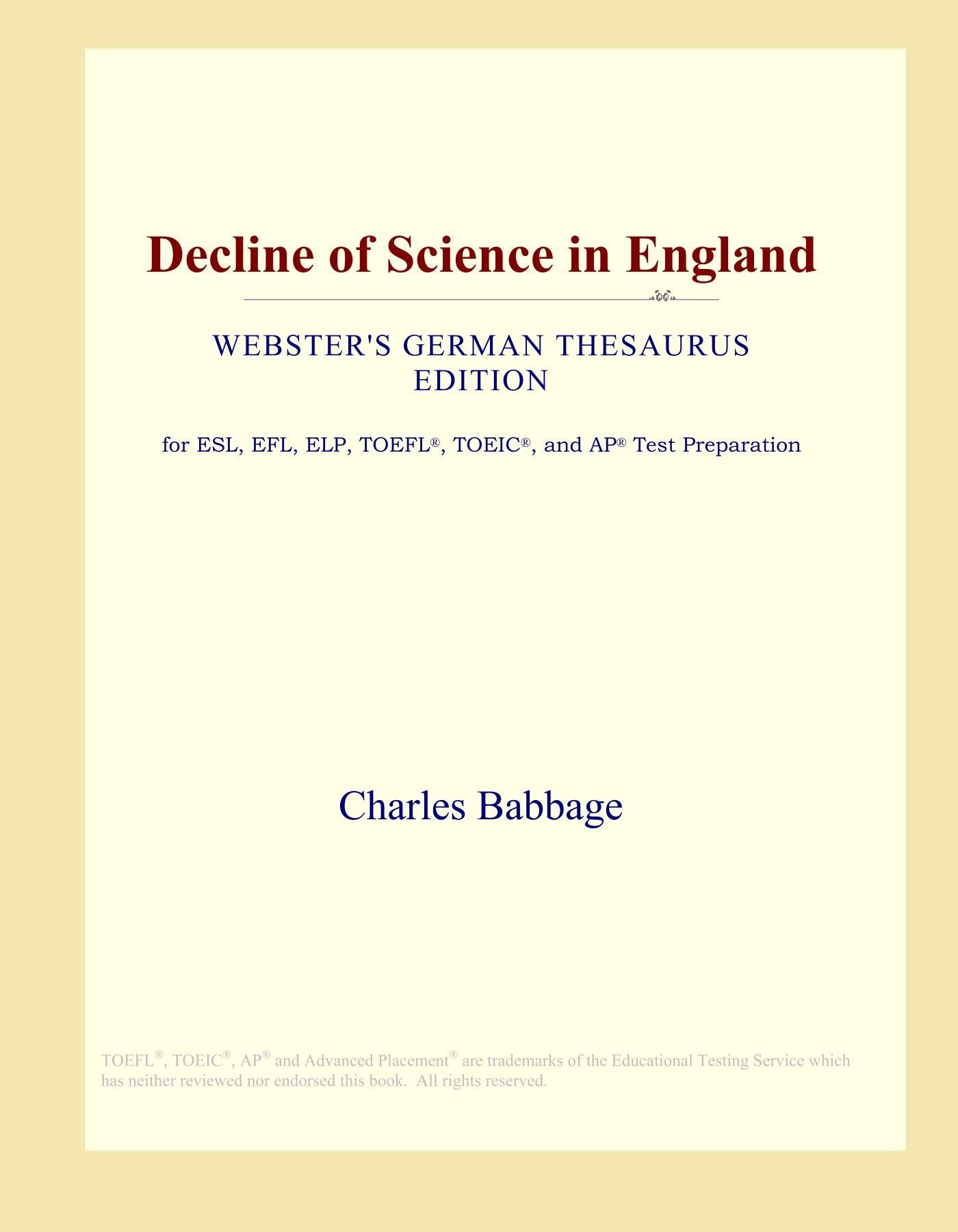 Decline of Science in England (Webster's German Thesaurus Edition) Study Guides