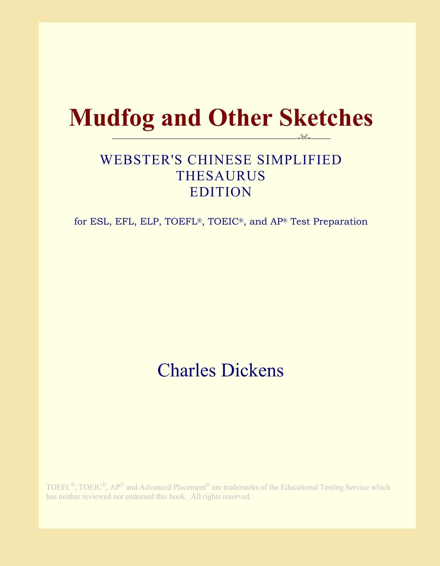 Mudfog and Other Sketches (Webster's Chinese Simplified Thesaurus Edition) Study Guides