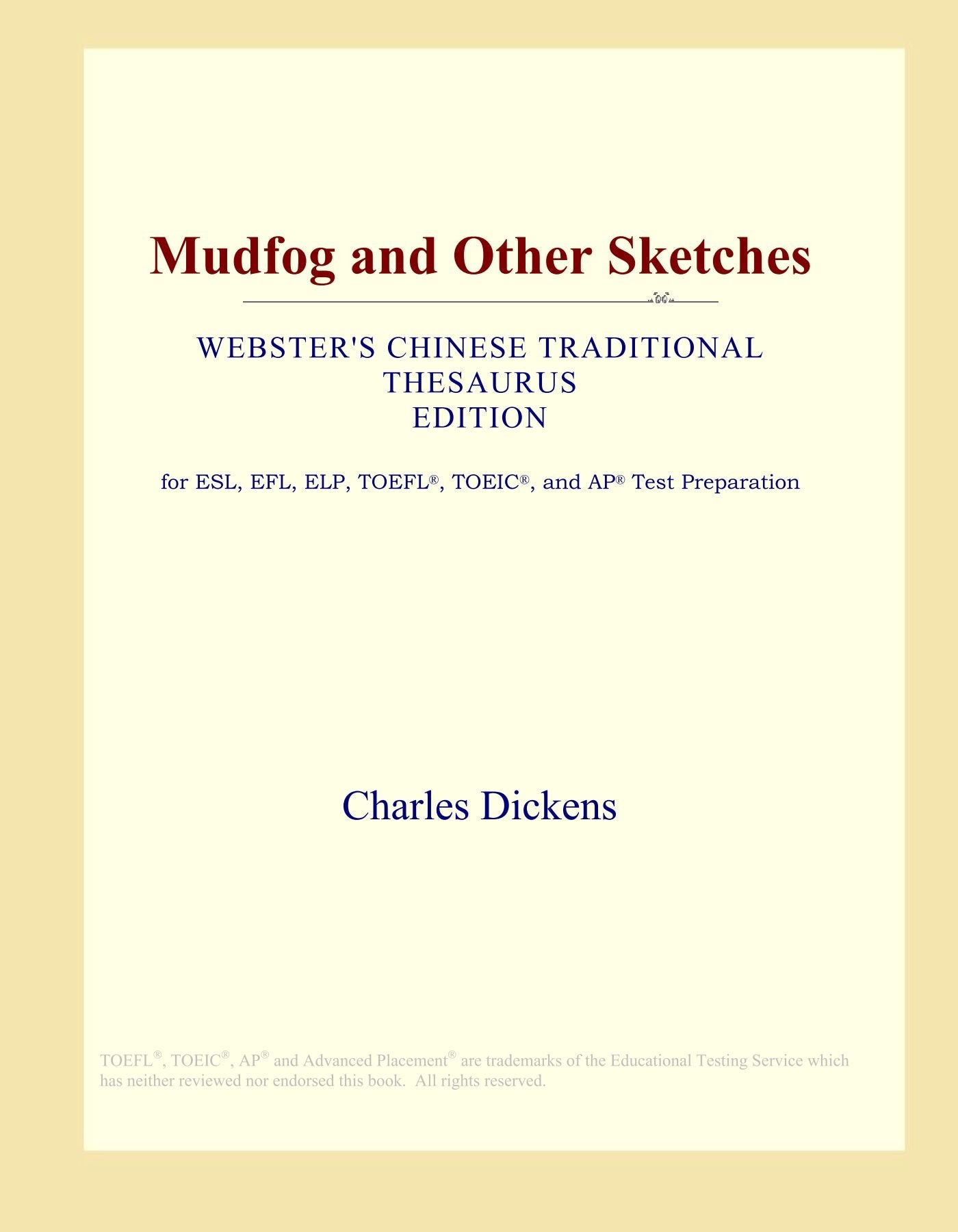 Mudfog and Other Sketches (Webster's Chinese Traditional Thesaurus Edition) Study Guides