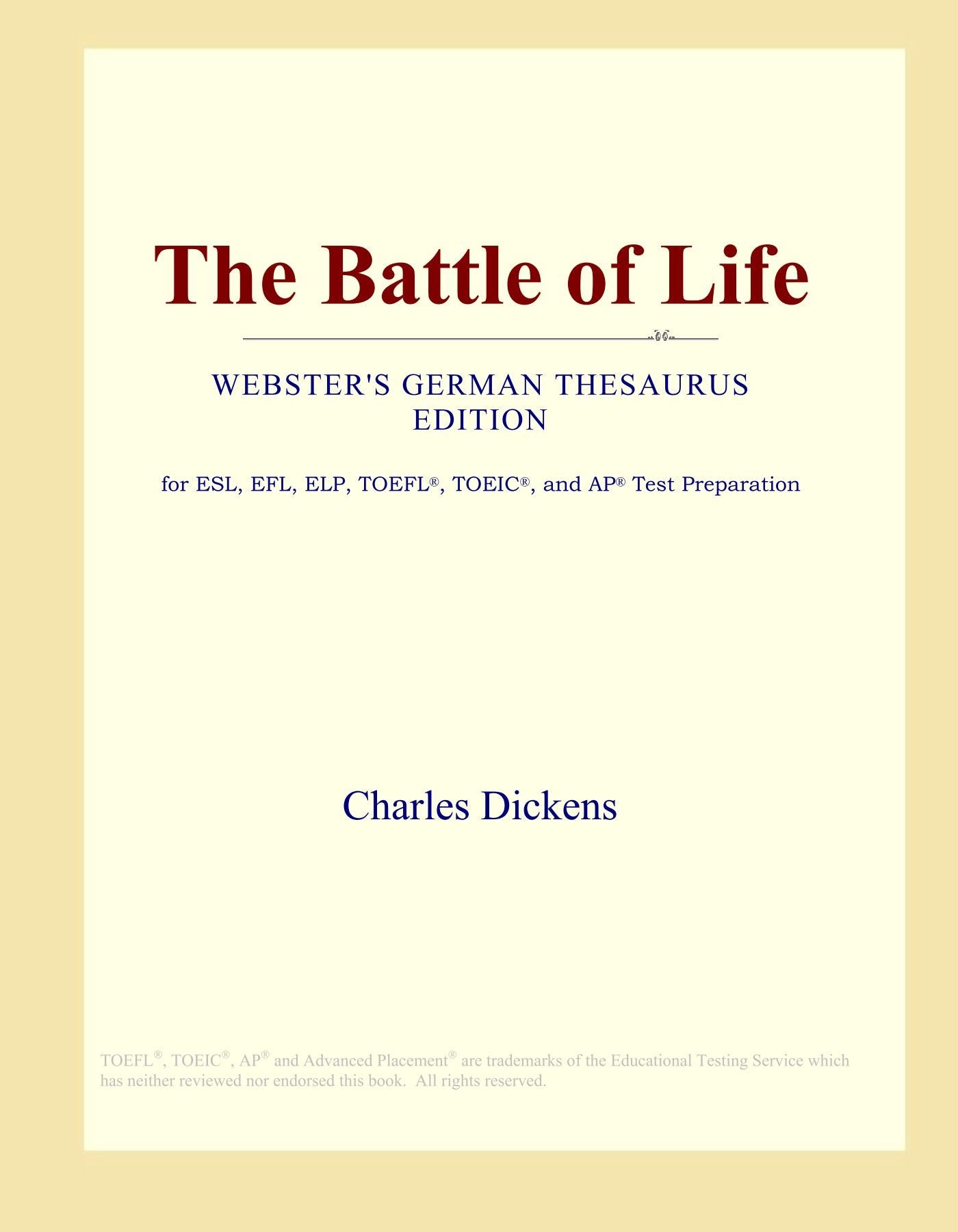 The Battle of Life (Webster's German Thesaurus Edition) Study Guides