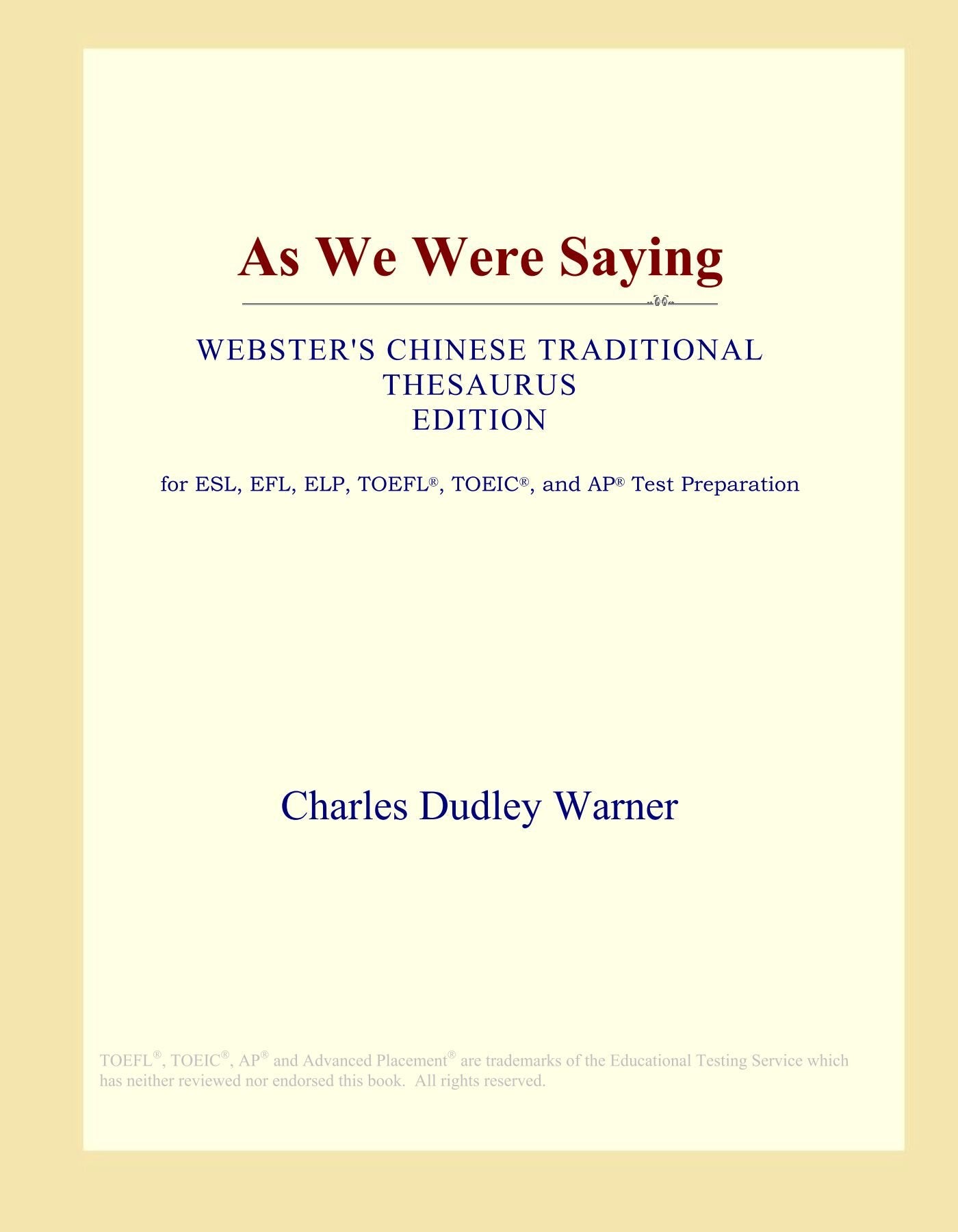 As We Were Saying (Webster's Chinese Traditional Thesaurus Edition) Study Guides