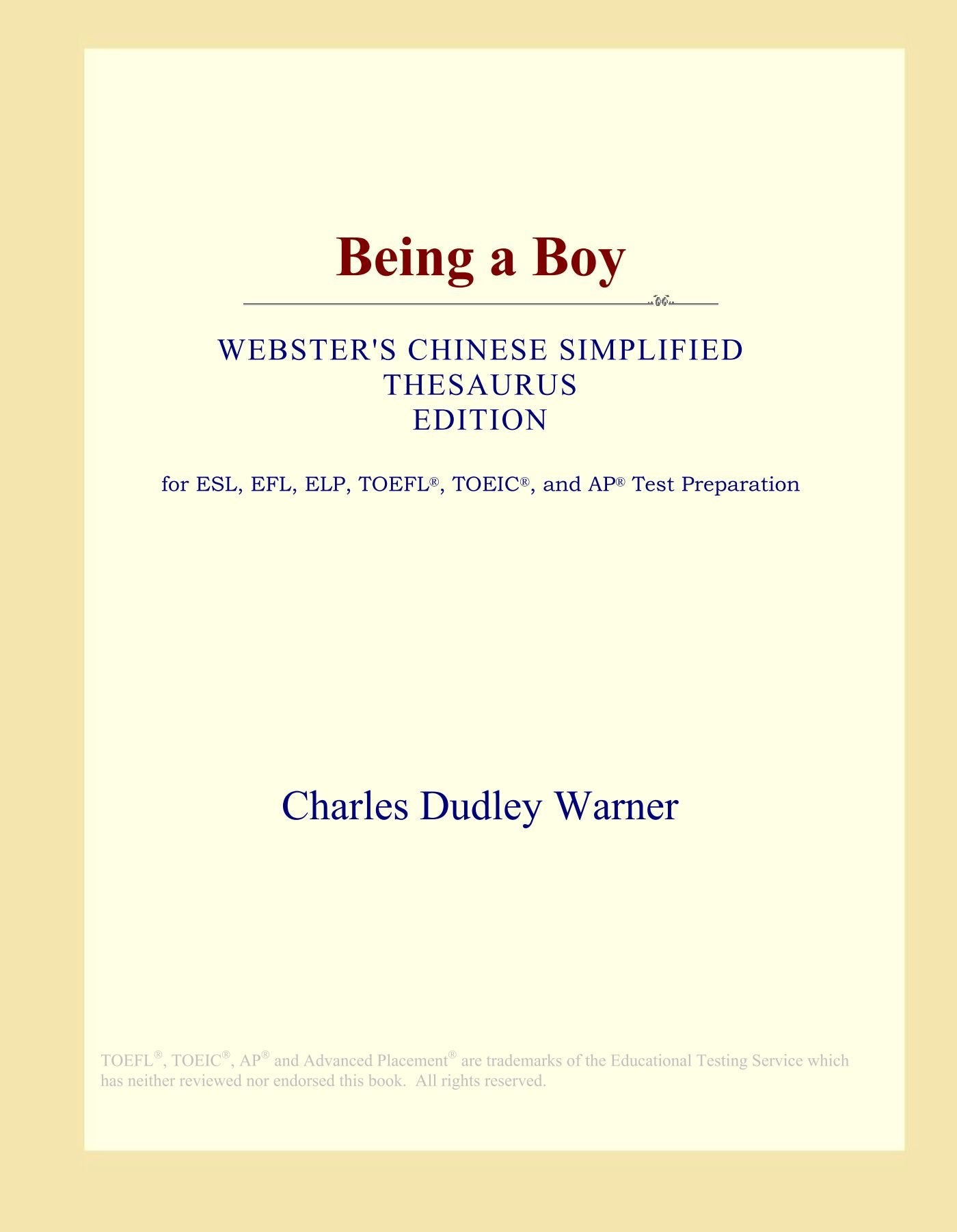 Being a Boy (Webster's Chinese Simplified Thesaurus Edition) Study Guides