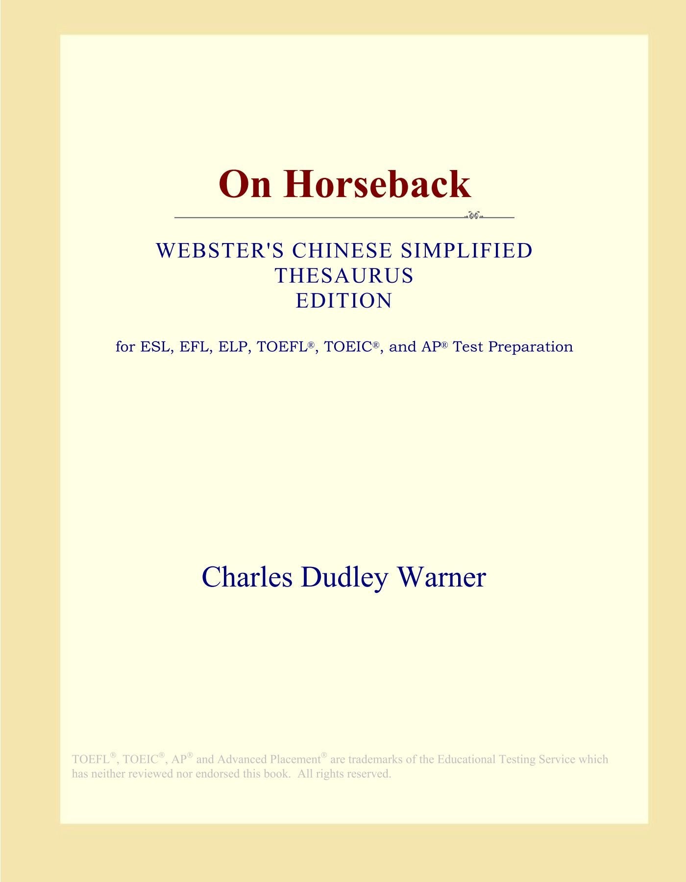On Horseback (Webster's Chinese Simplified Thesaurus Edition) Study Guides