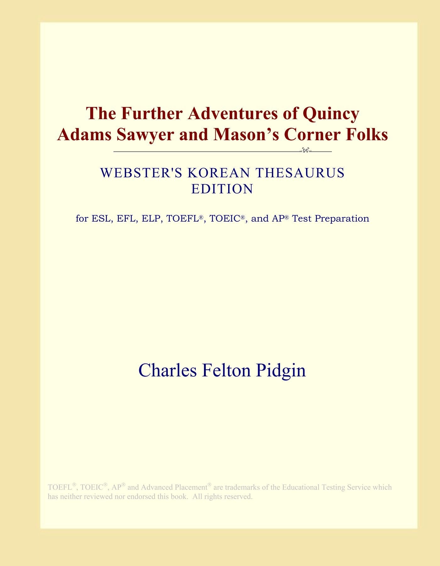 The Further Adventures of Quincy Adams Sawyer and Mason's Corner Folks (Webster's Korean Thesaurus Edition) Study Guides