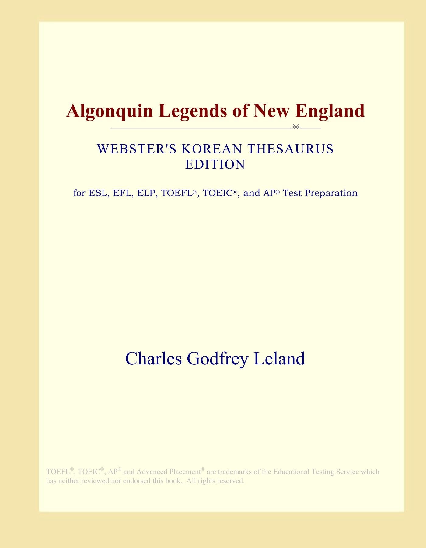 Algonquin Legends of New England (Webster's Korean Thesaurus Edition) Study Guides
