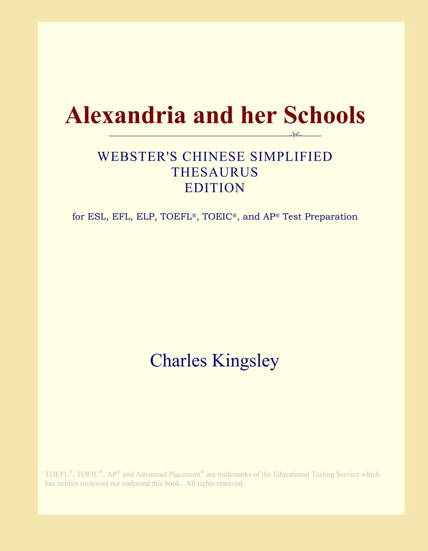 Alexandria and her Schools (Webster's Chinese Simplified Thesaurus Edition) Study Guides