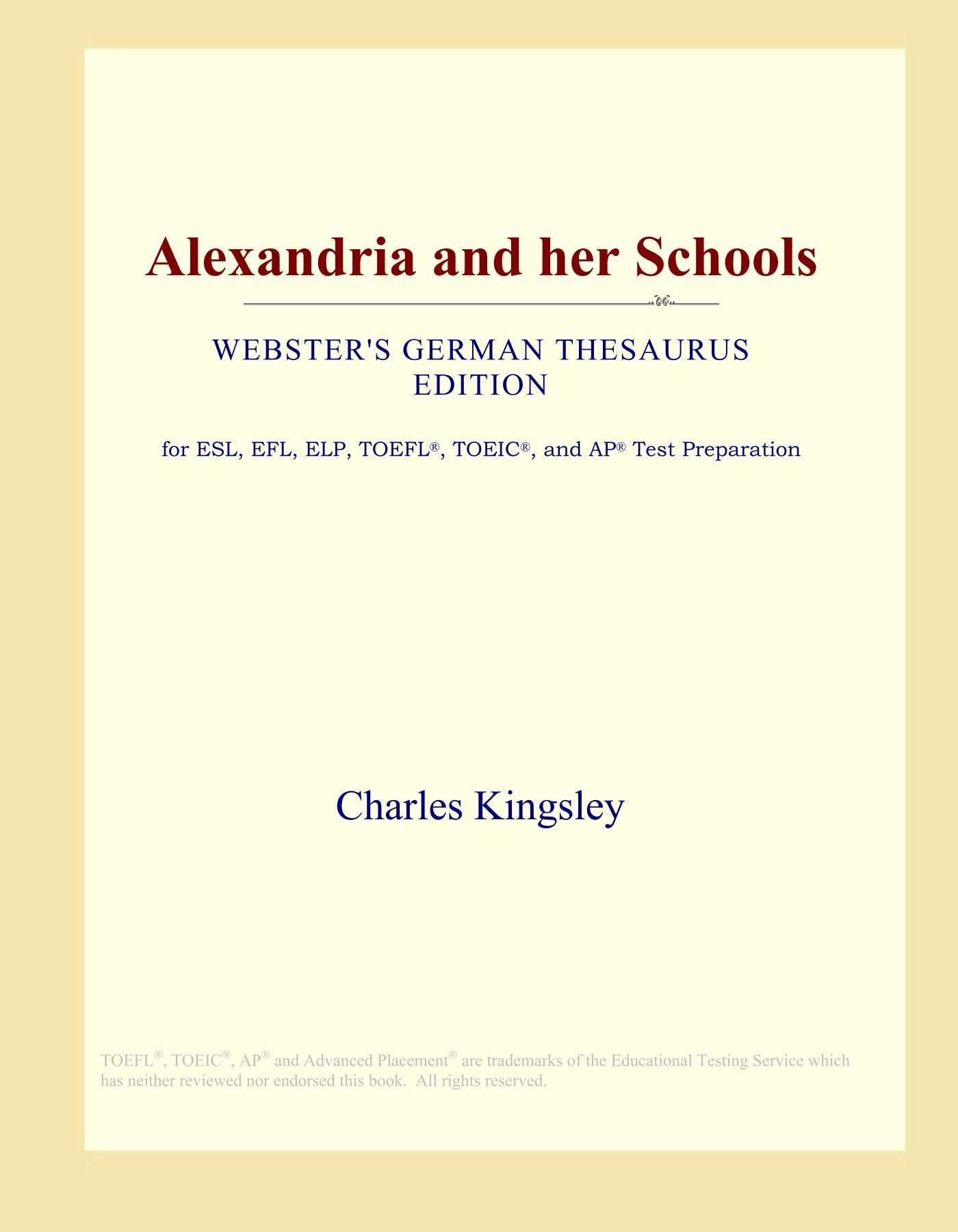 Alexandria and her Schools (Webster's German Thesaurus Edition) Study Guides