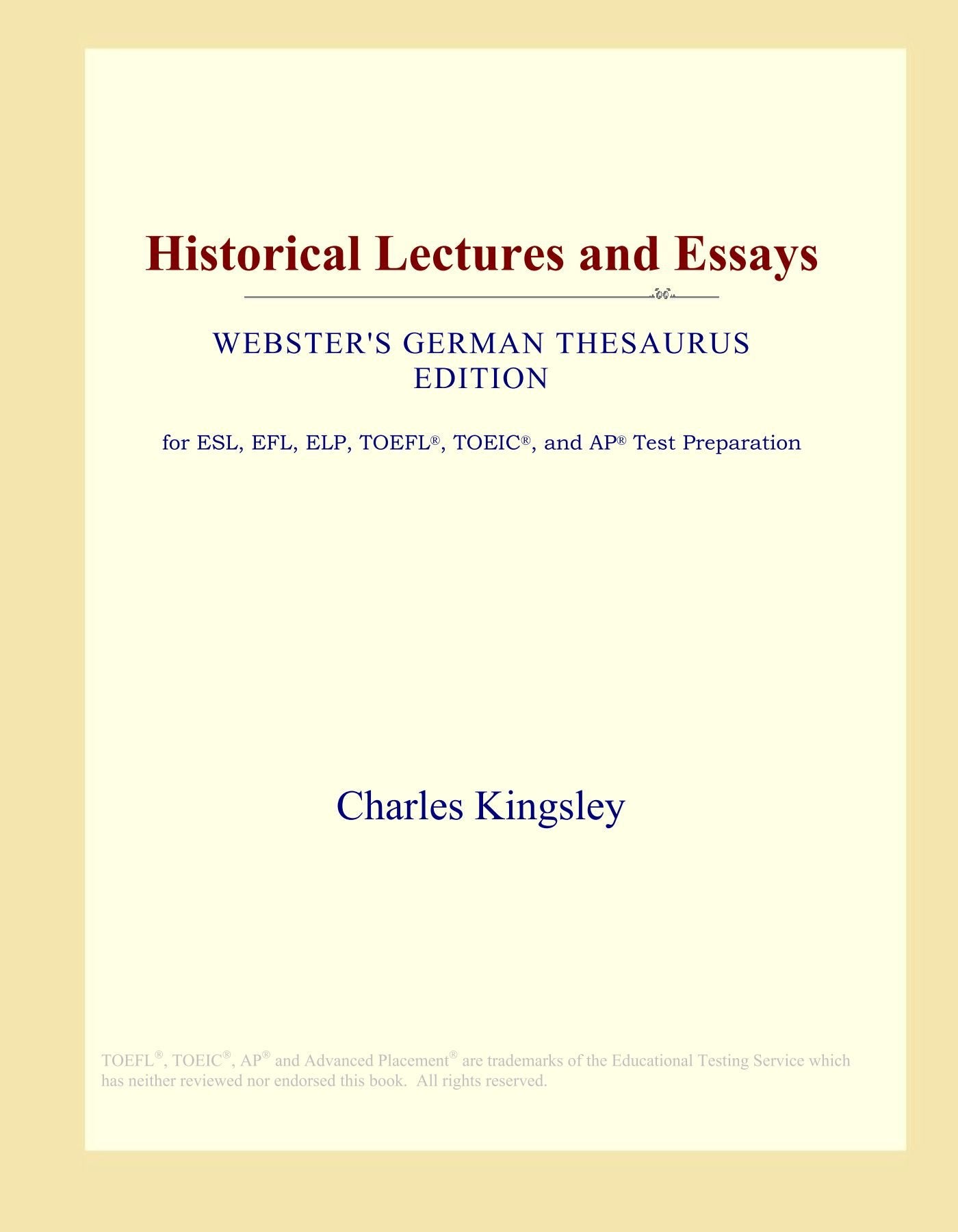 Historical Lectures and Essays (Webster's German Thesaurus Edition) Study Guides