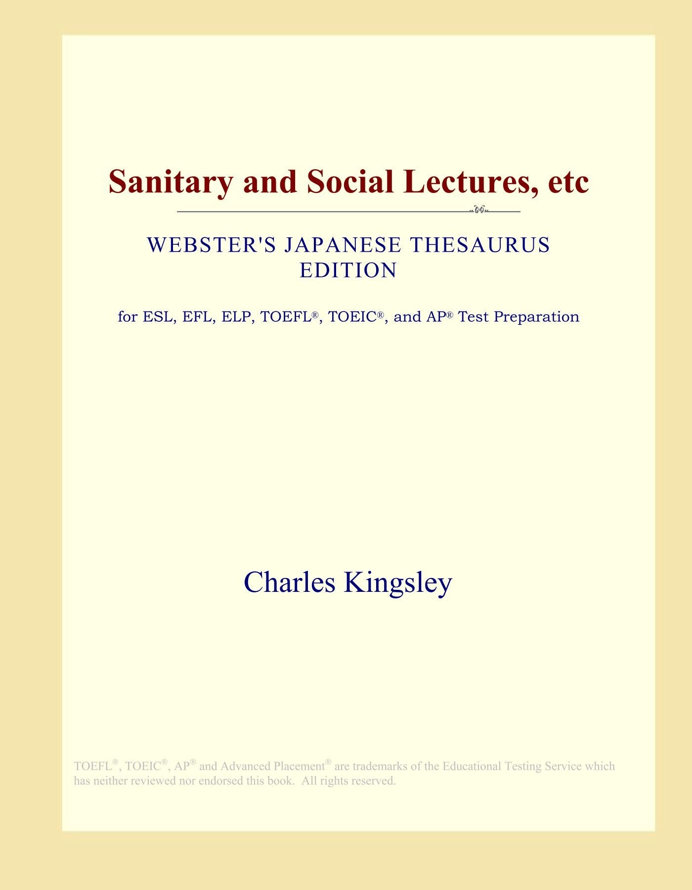Sanitary and Social Lectures, etc (Webster's Japanese Thesaurus Edition) Study Guides