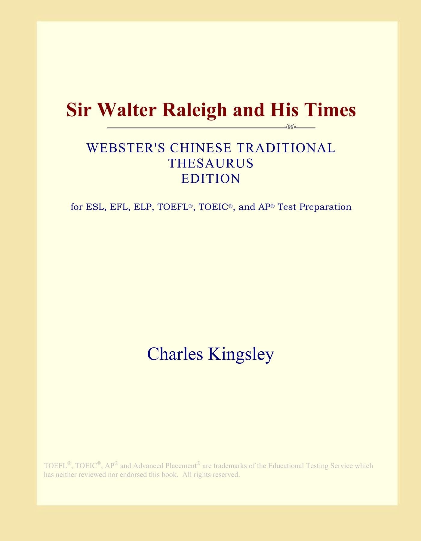 Sir Walter Raleigh and His Times (Webster's Chinese Traditional Thesaurus Edition) Study Guides
