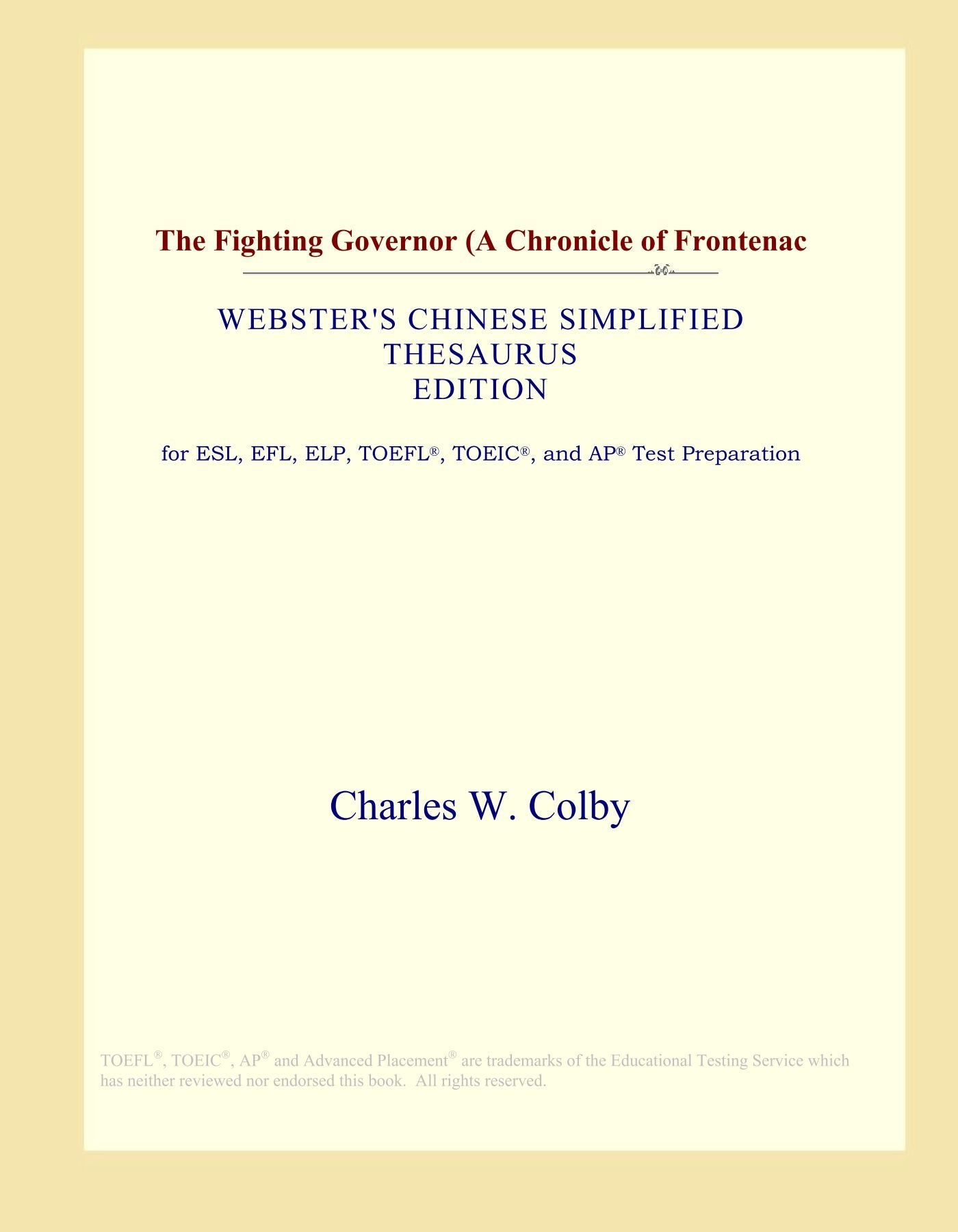 The Fighting Governor (A Chronicle of Frontenac (Webster's Chinese Simplified Thesaurus Edition) Study Guides