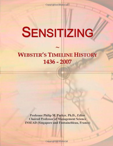 Sensitizing: Webster's Timeline History, 1436 - 2007 Politics & History books