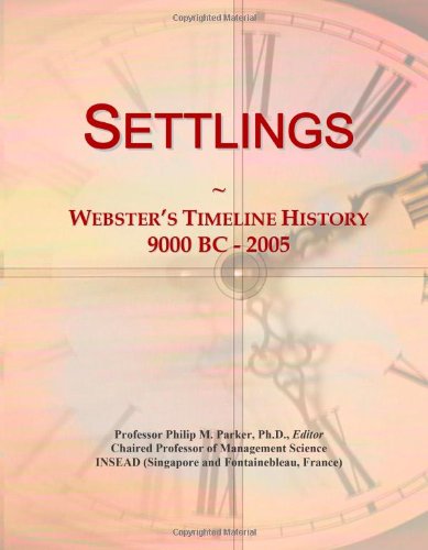 Settlings: Webster's Timeline History, 9000 BC - 2005 Politics & History