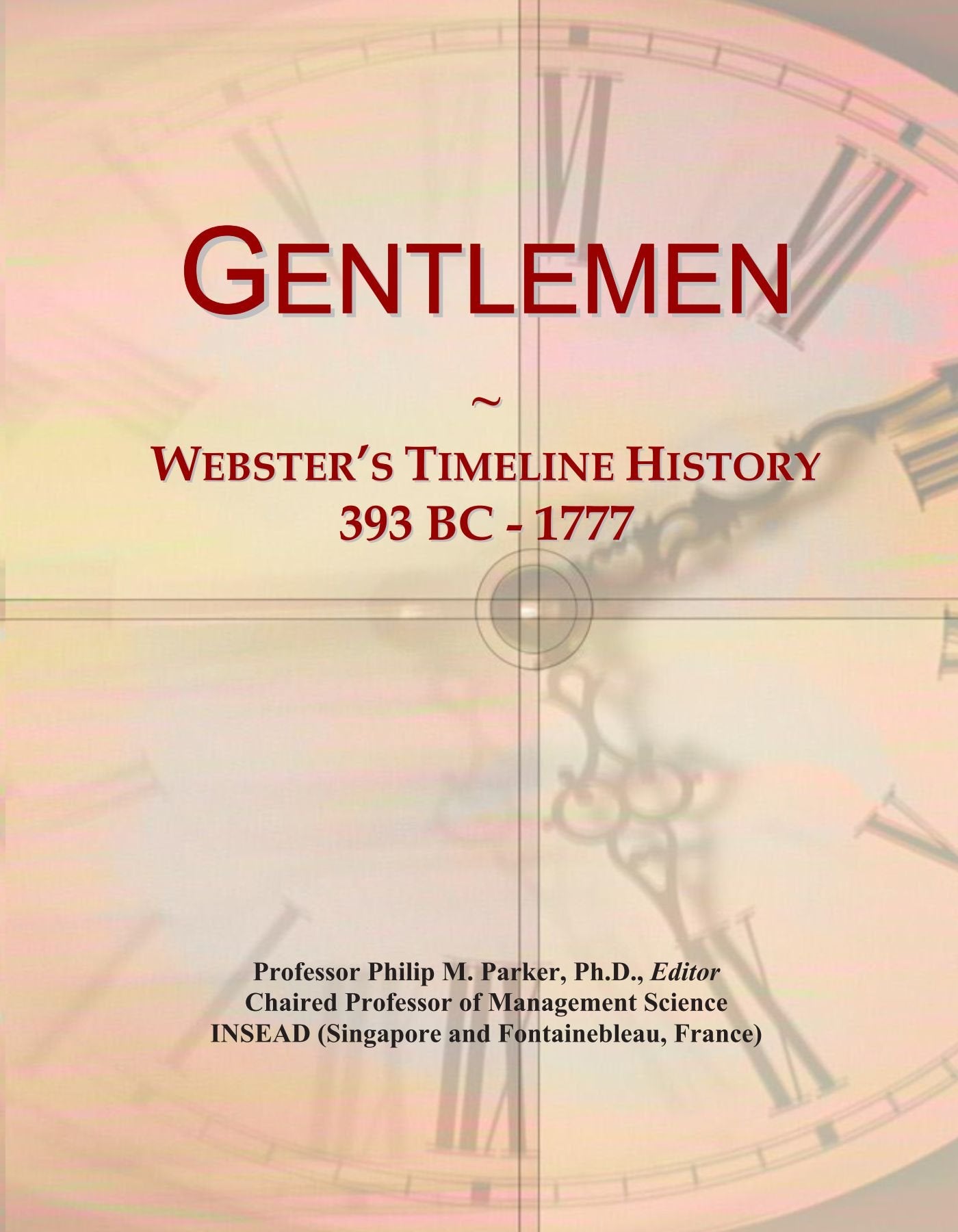 Gentlemen: Webster's Timeline History, 393 BC - 1777 book