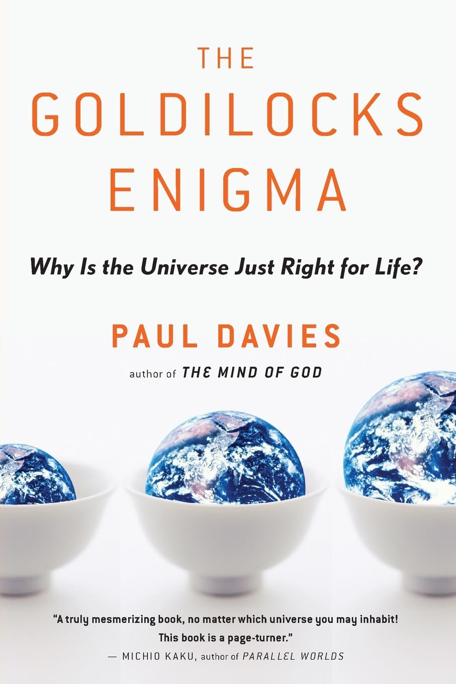 The Goldilocks Enigma: Why Is the Universe Just Right for Life? book