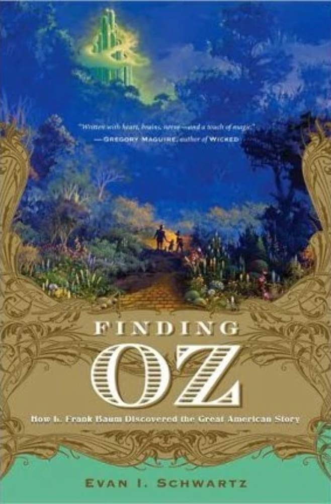 Finding Oz: How L. Frank Baum Discovered the Great American Story Contemporary literature