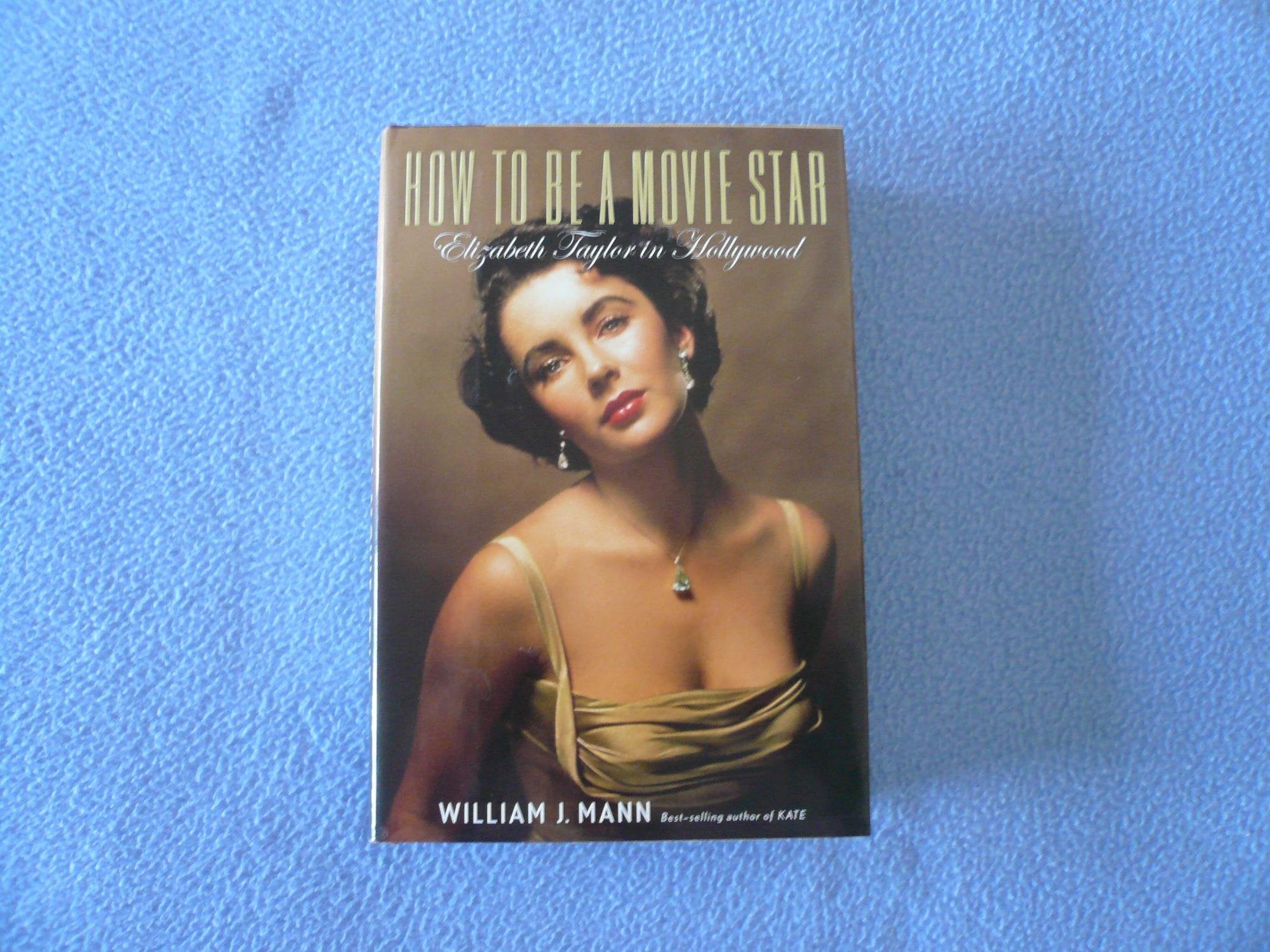 How to Be a Movie Star: Elizabeth Taylor in Hollywood Art & Literature