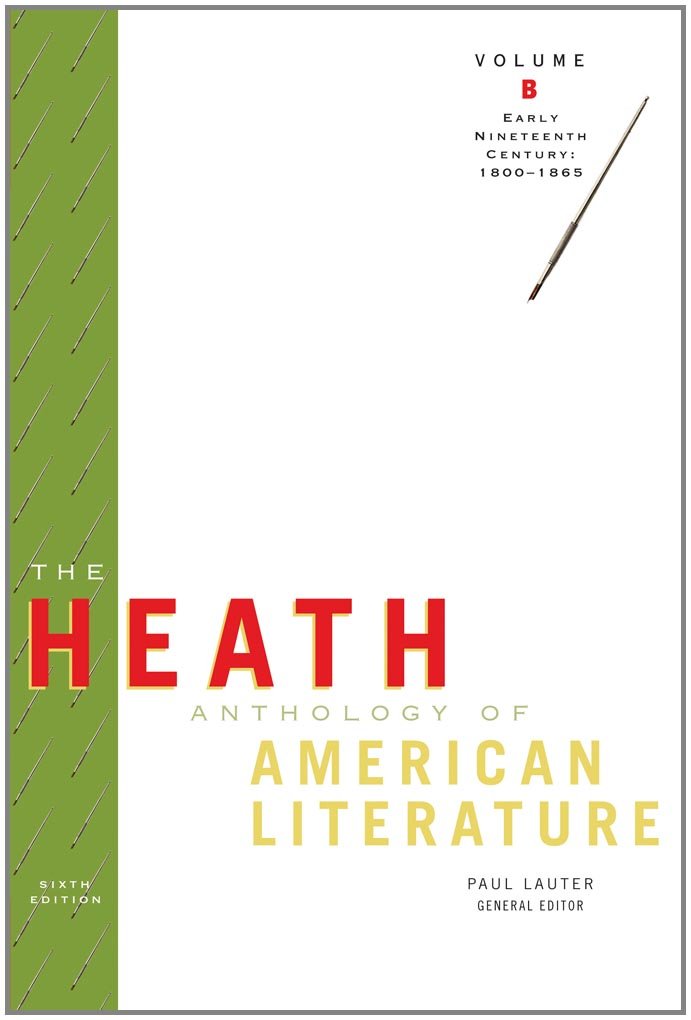 The Heath Anthology of American Literature: Volume B: Early Nineteenth Century: 1800-1865 book