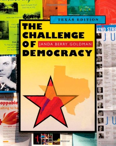 The Challenge of Democracy: American Government in a Global World: Texas Edition: American Goverment in a Global World Social Sciences