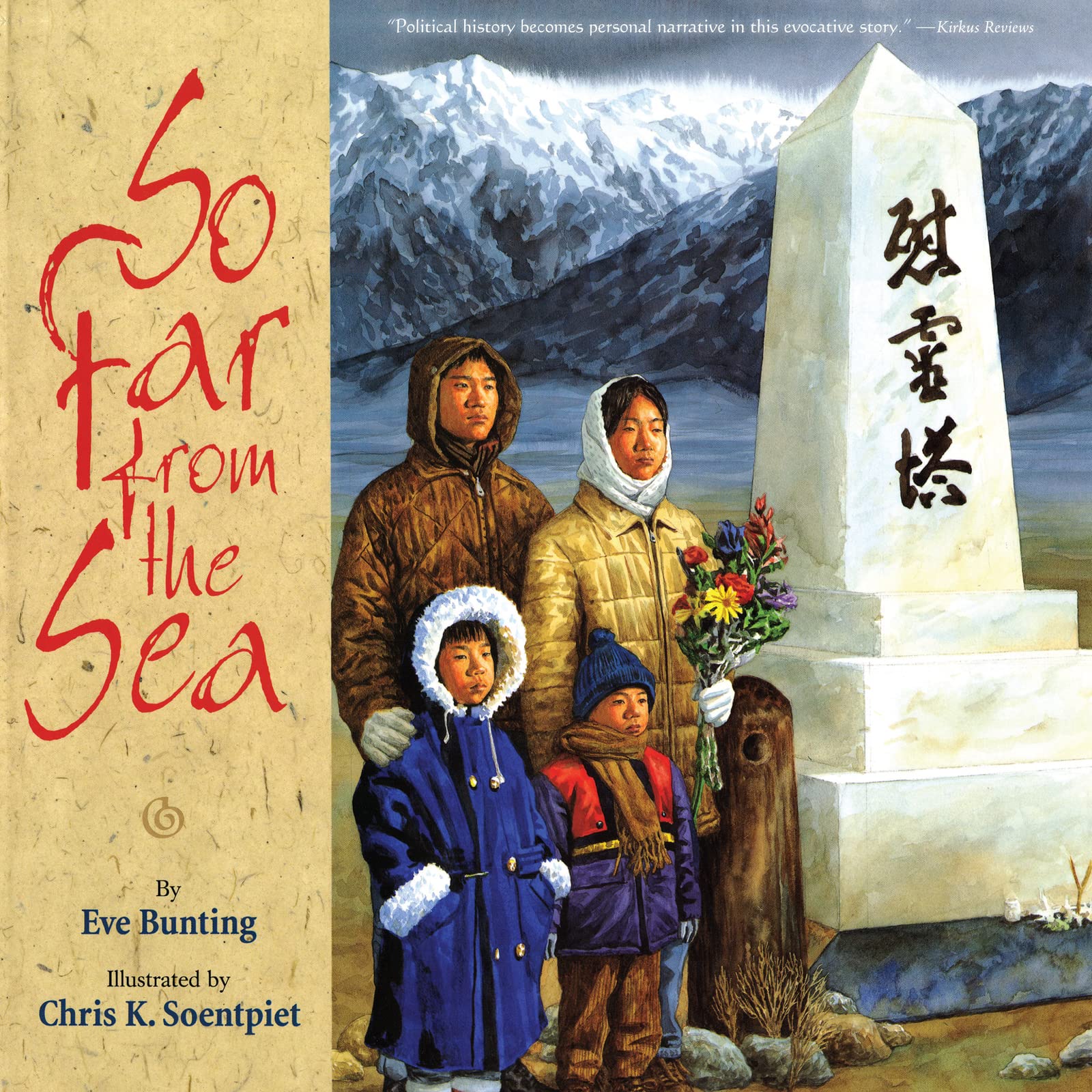 So Far from the Sea: A Picture Book About a Japanese American Family's World War II Internment Remembrance for Children (Ages 10-12) Non-fiction